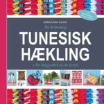 Kirja: Hieno ja värikäs TUNESI&#39;S CROCHET - aloittelijoille ja helppokäyttöisille